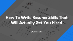 Resume Skills That Will Actually Get You Hired