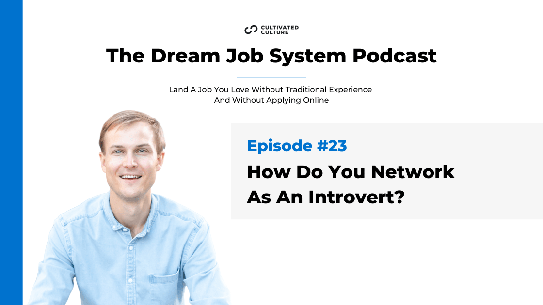 How Do You Network As An Introvert? Ep 23 Cultivated Culture