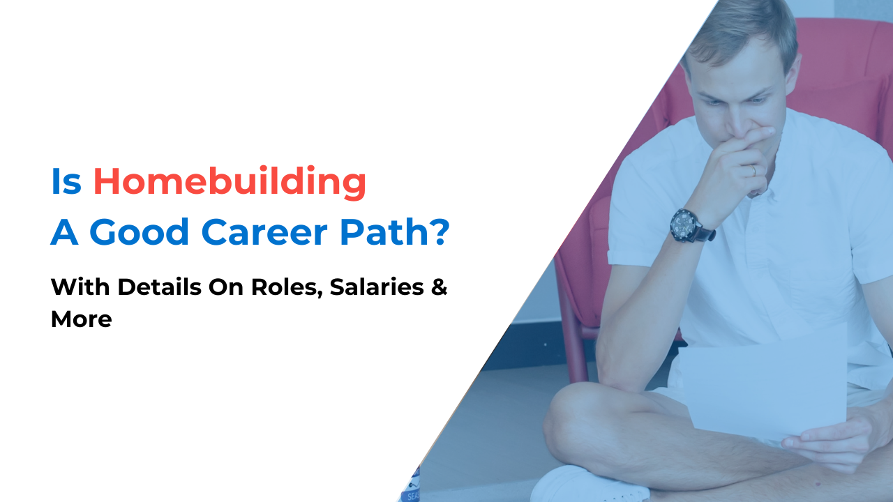Is Homebuilding A Good Career Path? [Roles, Salaries, & More ...