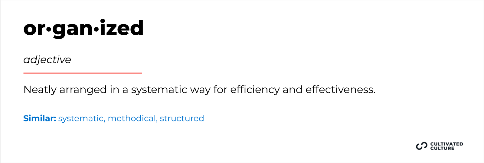 Another word for Organized