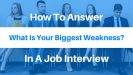 How To Answer Biggest Weakness Job Interview Featured Image